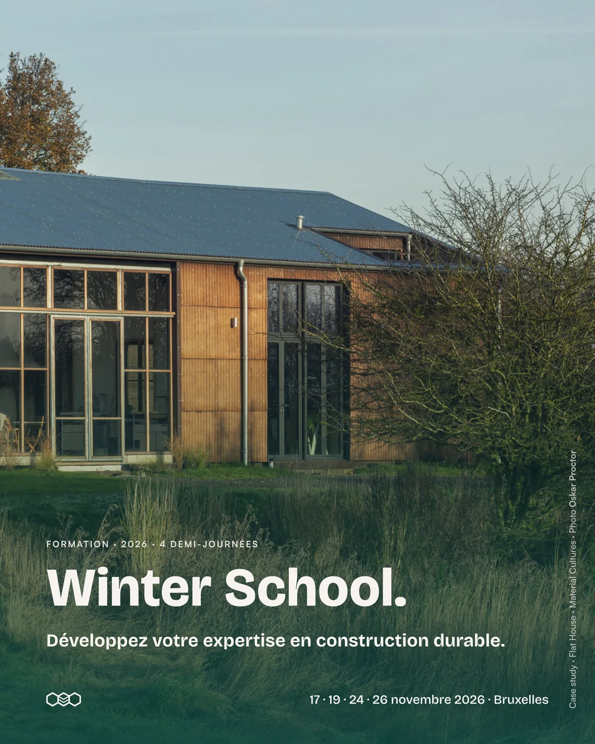 Winter School. Développez votre expertise en construction durable. Formation, 4 demi-journées, 17, 19, 24 et 26 novembre 2026 à Bruxelles. Photo : Flat House, Material Cultures